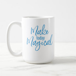 MUG FAIRE AUJOURD'HUI LA MAGIQUE TAGE