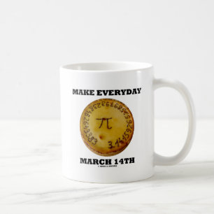 Mug Faire chaque jour 14 mars Pi Pie Math Geek Humour