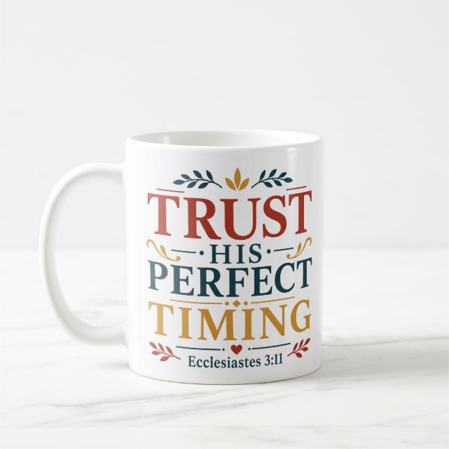 Mug Faire Confiance à Son Timing Parfait Encouragement (Gauche)
