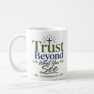Mug Faire Confiance Au-Delà De Ce Que Vous Voyez Verse