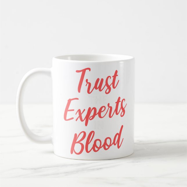 Mug Faire Confiance Aux Experts En Phlebotomie Sanguin (Gauche)