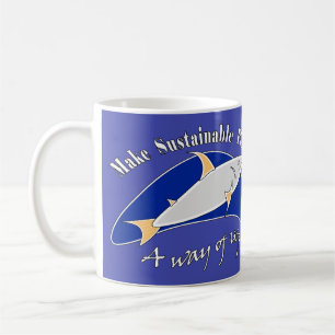 Mug Faire de la pêche durable un mode de vie