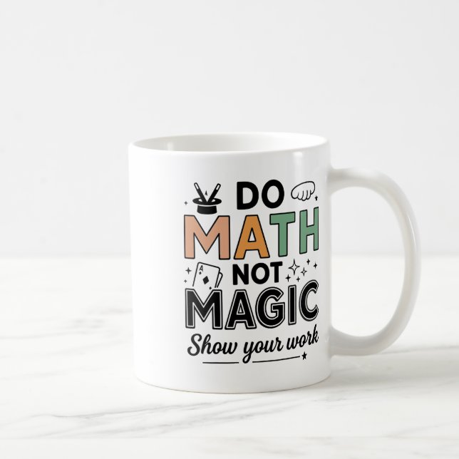 Mug Faire des maths pas de la magie Prof de maths drôl (Droite)