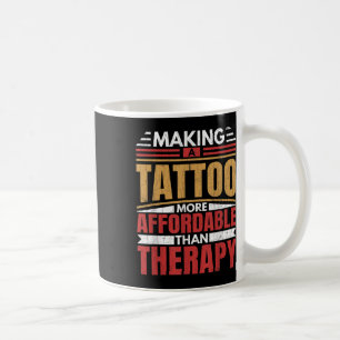 Mug Faire Du Tatouage Est Thérapie Drôle Tatouage Arti