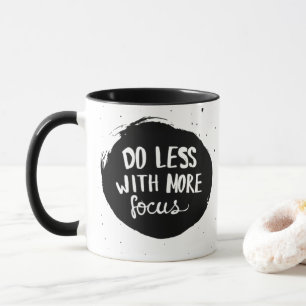Mug Faire Moins Avec Plus de Concentration - Café Noir