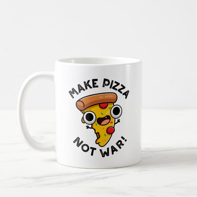 Mug Faire Pizza Pas Guerre Drôle Pun Paix  (Gauche)