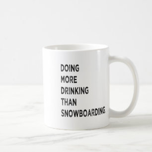 Mug Faire Plus De Boisson Que Le Snowboard Drôle Mauva