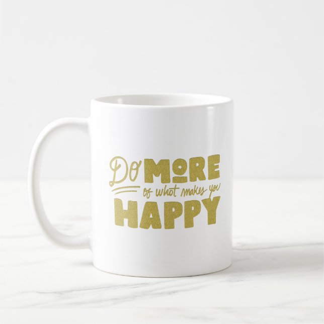 Mug faire plus de ce qui vous rend heureux (Gauche)