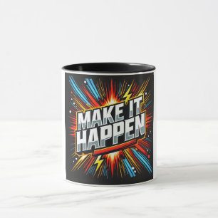 Mug Faire que cela se produise Succès, Meilleur Cadeau