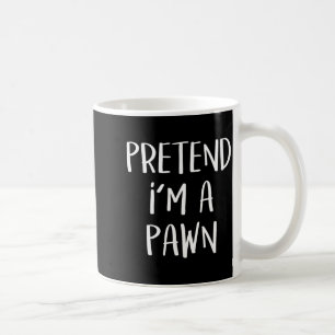Mug Faire semblant d'être un pion Costume de fête drôl