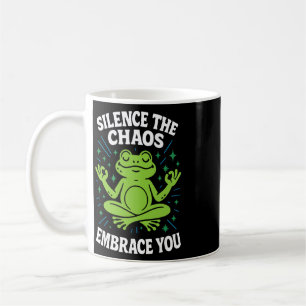 Mug Faire taire le chaos Embrasser la pleine conscienc
