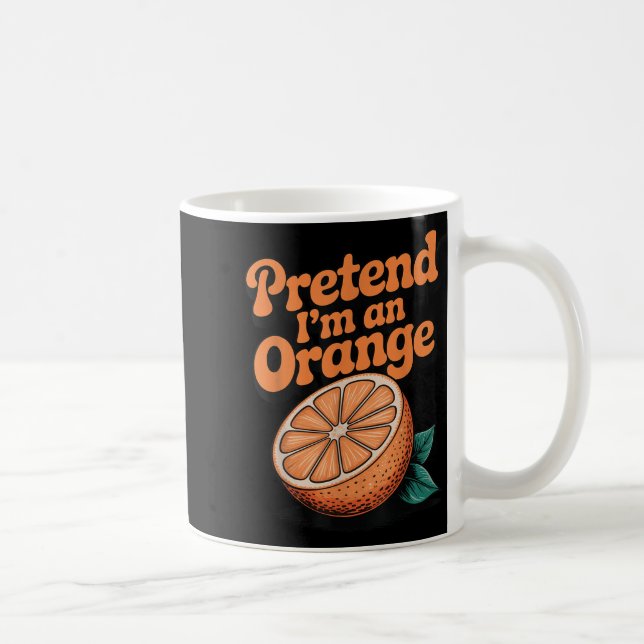 Mug Fais comme si j'étais une orange  (Droite)
