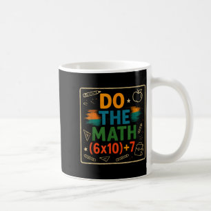 Mug Fais Le Calcul Drôle 67 Équation Cadeau Prof Clroo