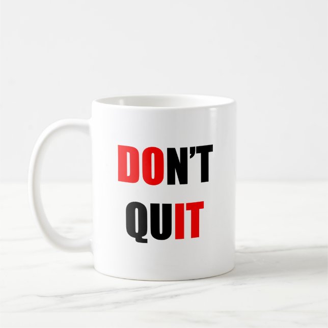 Mug Fais-le ! Ne démissionne pas (Gauche)