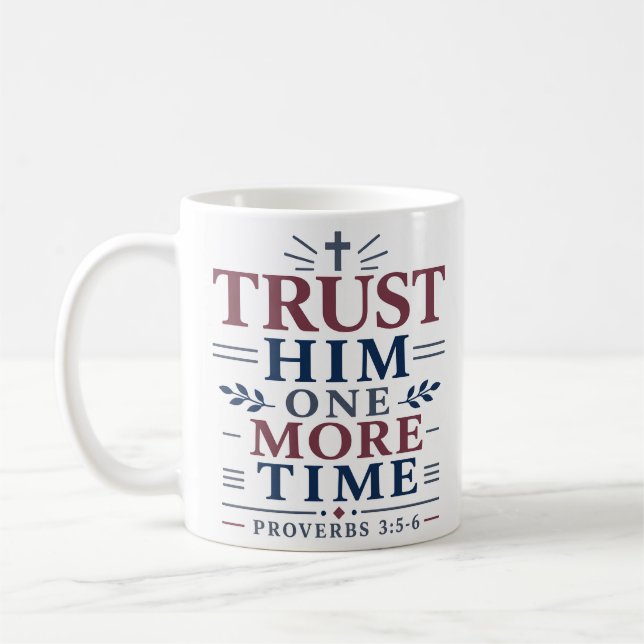Mug Fais-Lui Confiance Une Fois de Plus Citation de l' (Gauche)