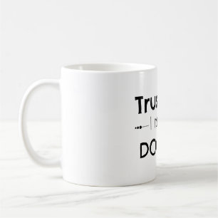 Mug Fais-moi confiance, j'ai élevé un médecin, café du