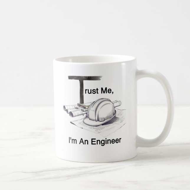Mug Fais-moi confiance, je suis ingénieur  (Droite)