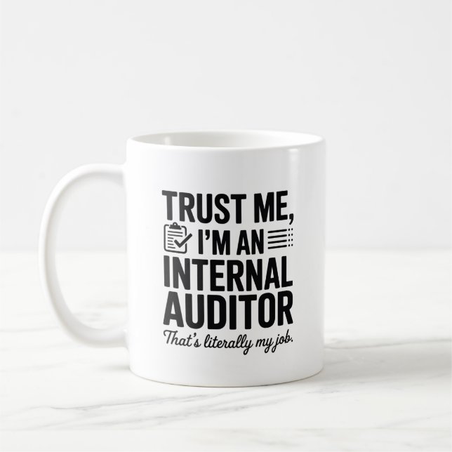 Mug Fais-moi confiance, je suis un auditeur interne –  (Gauche)