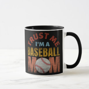MUG FAIS MOI CONFIANCE JE SUIS UNE MAMAN DE BASEBALL