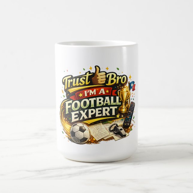 Mug Fais-moi confiance, mec, je suis un expert en foot (Centre)