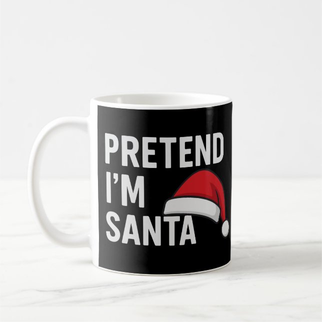 Mug Faisons semblant que je suis le Père Noël - Humour (Gauche)