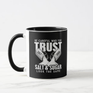 Mug Faites attention à qui vous faites confiance Le se