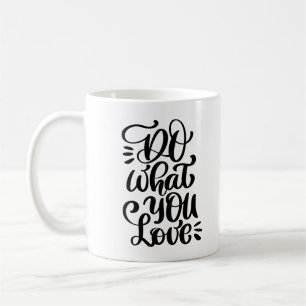 Mug Faites ce que vous aimez