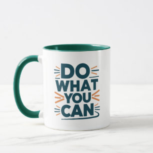 Mug Faites ce que vous pouvez