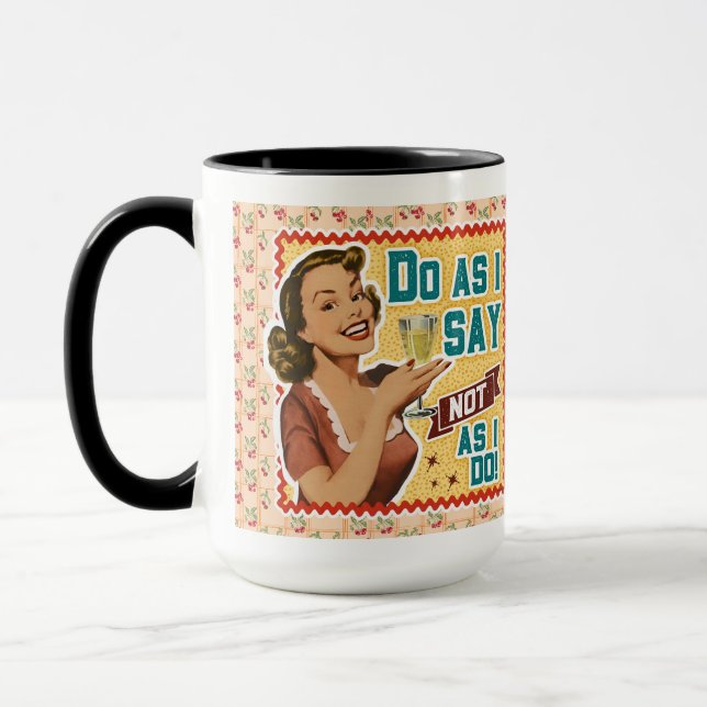 Mug Faites Comme Je Dis Pas Comme Je Le Fais - Retro M (Gauche)