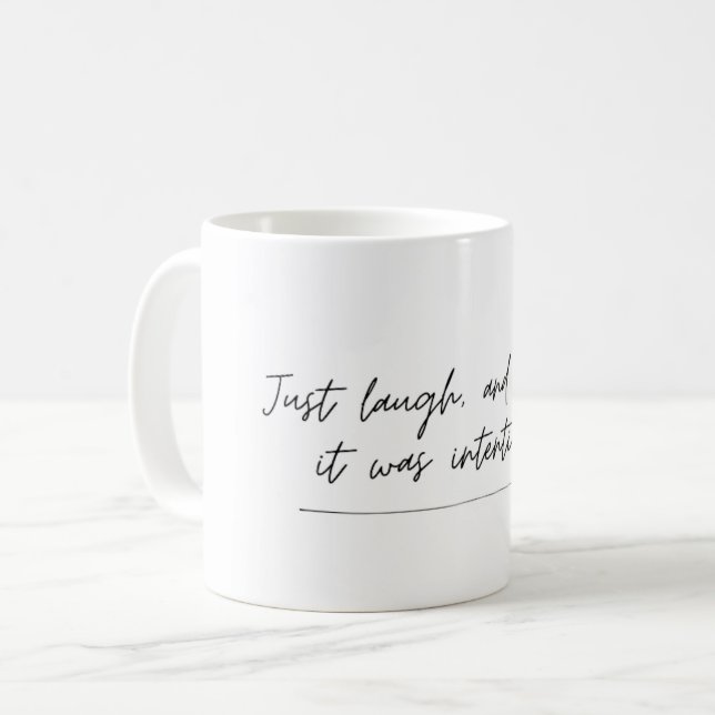 Mug Faites comme si c'était intentionnel - citation dr (Devant gauche)