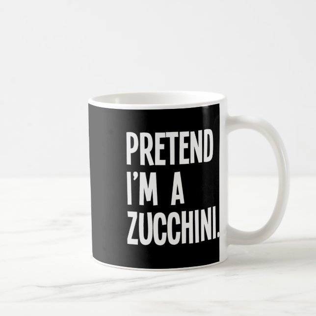 Mug Faites comme si je suis un Zucchini Funny Hallowee (Droite)