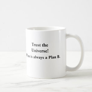Mug Faites confiance à l'univers ! , Il y a toujours