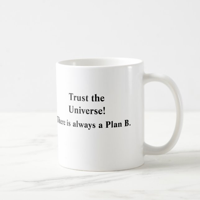 Mug Faites confiance à l'univers ! , Il y a toujours (Droite)