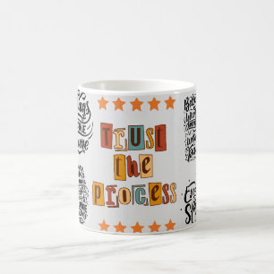 Mug faites confiance au processus