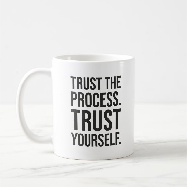 Mug Faites confiance au processus, faites confiance à  (Gauche)