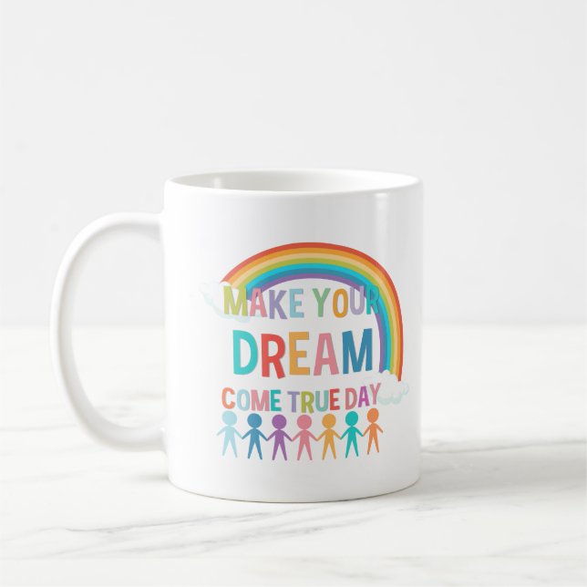 MUG FAITES DE VOTRE RÊVE UN JOUR VRAI (Gauche)