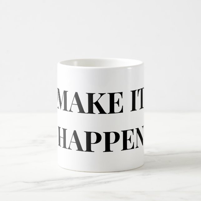 MUG FAITES EN SORTE QUE ÇA SE PRODUISE (Centre)