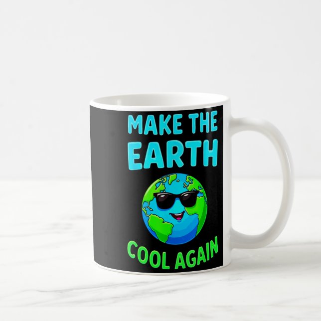 Mug Faites la Terre Cool Again Enthousiastes Éco-respo (Droite)