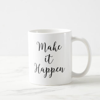 Mug Faites-le se produire écriture cursive