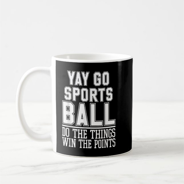 Mug Faites Les Choses Gagner Les Points Yay Sportsball (Gauche)