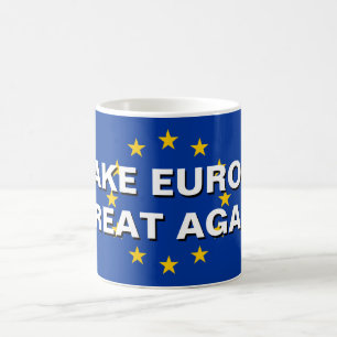 Mug FAITES L'EUROPE que la GRANDE ENCORE UE marquent