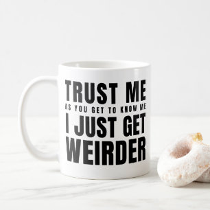 Mug Faites-moi confiance Comme Vous Devez Me Connaître