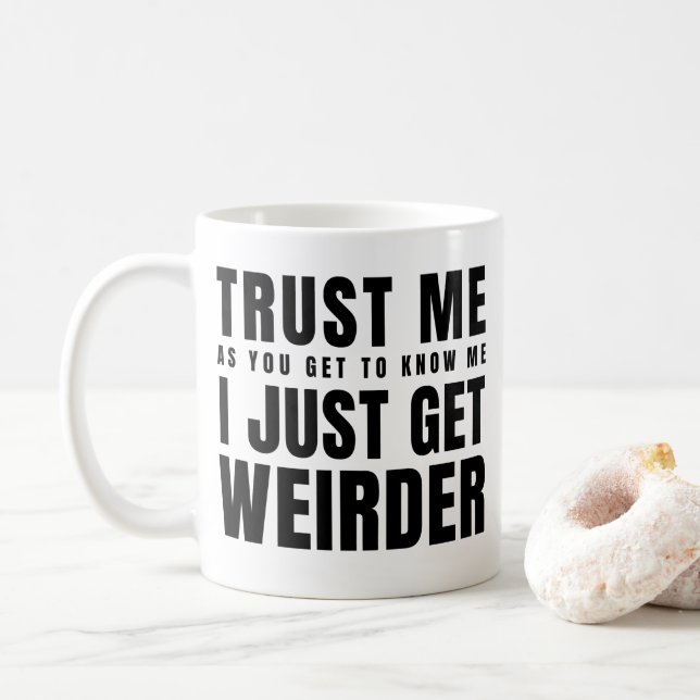Mug Faites-moi confiance Comme Vous Devez Me Connaître (Avec donut)