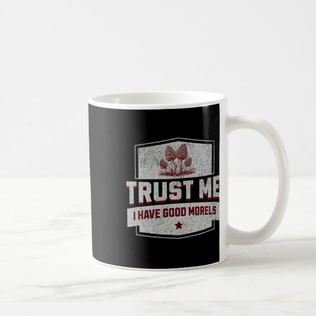 Mug Faites-moi confiance J'Ai De Bons Morels - Amusant (Droite)