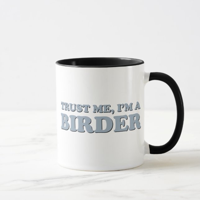 Mug Faites-moi confiance, je suis Birder (Droite)