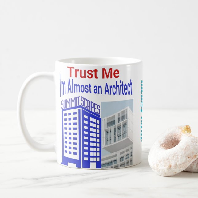 Mug Faites-moi confiance, je suis presque un architect (Avec donut)