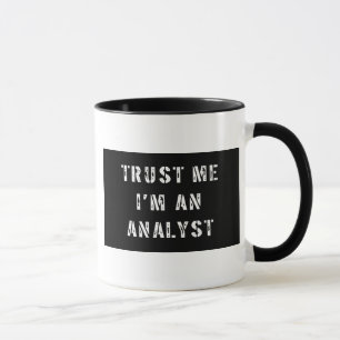 Mug Faites-moi confiance je suis un analyste