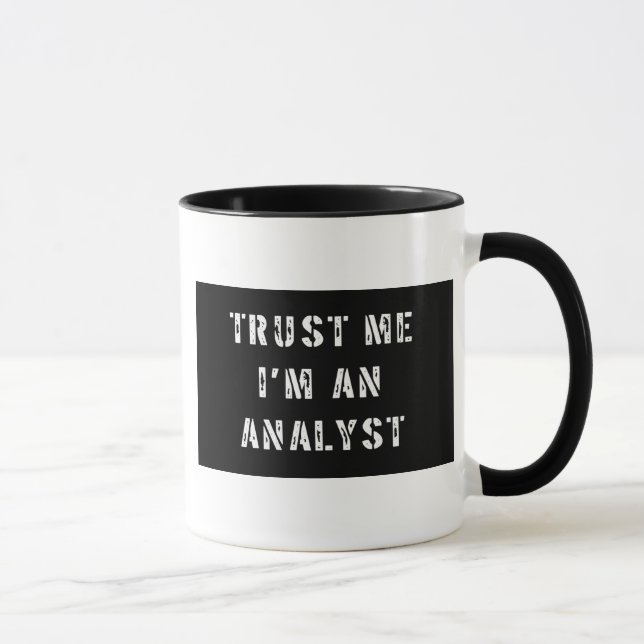 Mug Faites-moi confiance je suis un analyste (Droite)