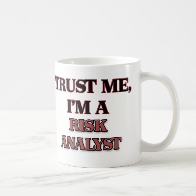 Mug Faites-moi confiance je suis UN ANALYSTE de RISQUE (Droite)