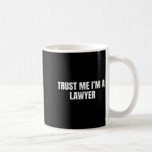 Mug Faites-moi confiance, je suis un avocat drôle avoc